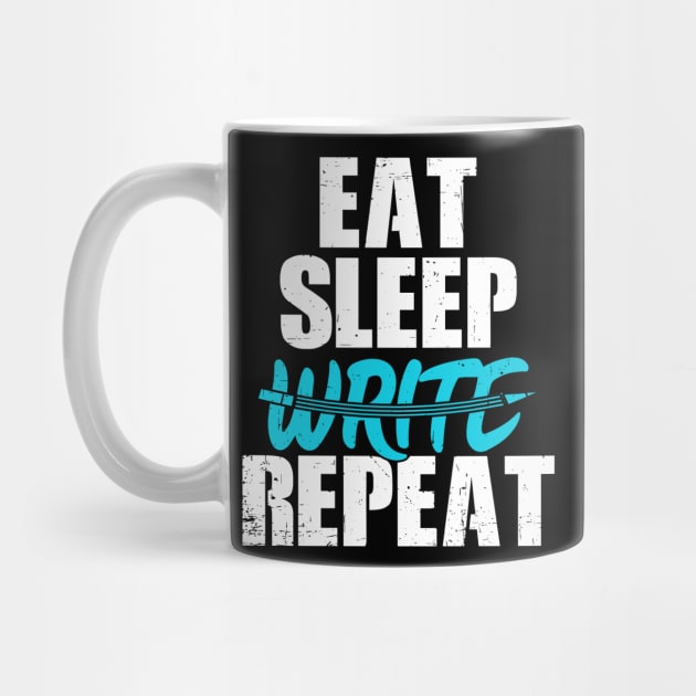 Eat Sleep Write Repeat by SinBle